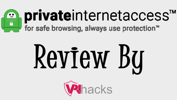 PrivateInternetAccess VPN Review