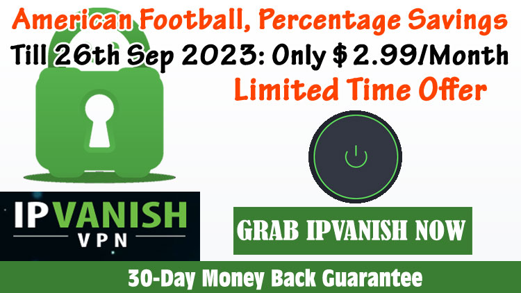American Football IPVanish VPN offer