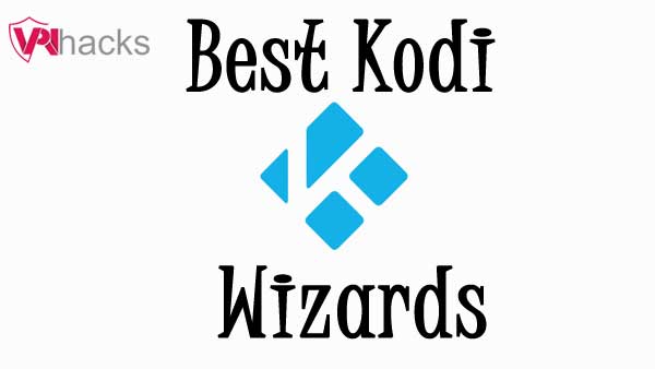 Best Kodi Wizards