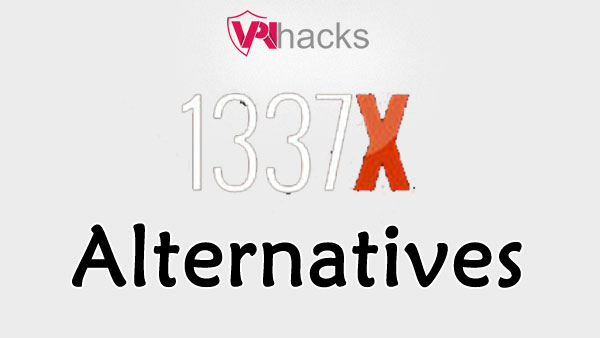 7 Best 1337x Torrents Alternatives – Kodi Geeks