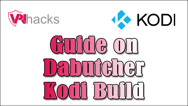 Dabutcher Kodi Build