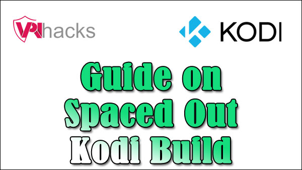 Spaced out kodi build