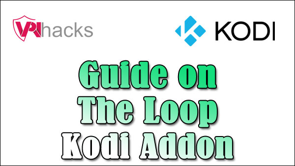 The Loop Kodi Addon