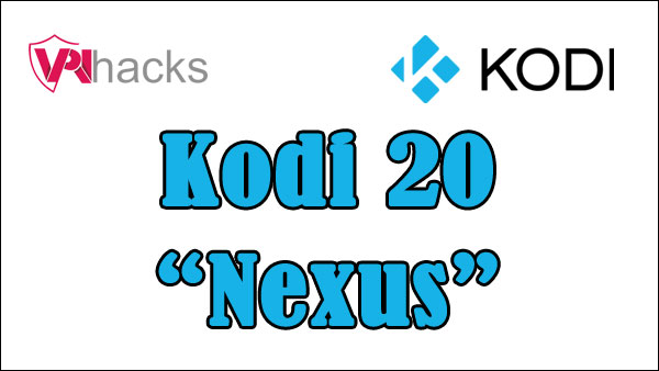 Kodi 20 Nexus