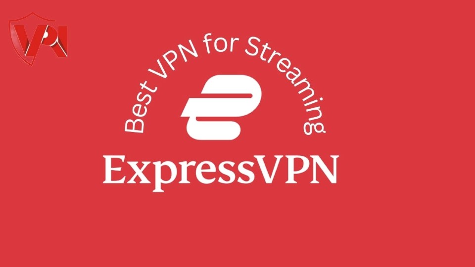 ExpressVPN for Streaming