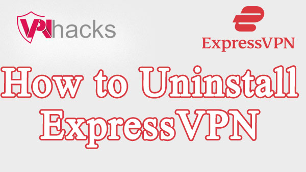 Uninstall ExpressVPN