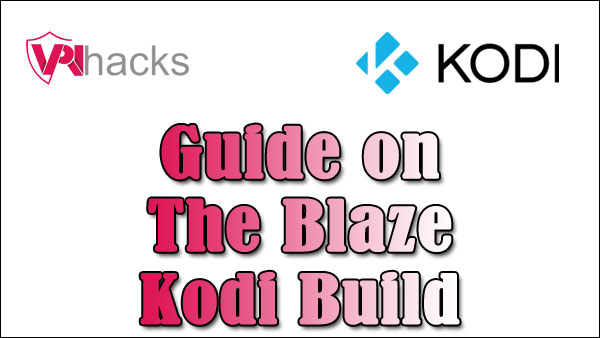 The Blaze Kodi Build