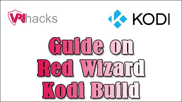Red Wizard Kodi Build
