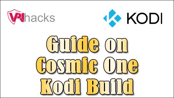 Cosmic One Kodi Build