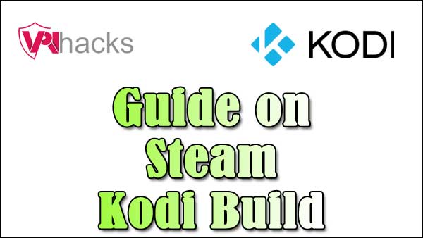Steam Kodi Build